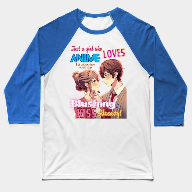 Just A Girl Who Loves Anime v1 - Modern Romance Kiss Baseball T-Shirt by GeekGirlsBazaar